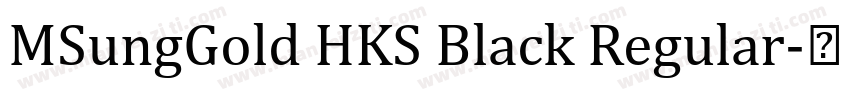 MSungGold HKS Black Regular字体转换